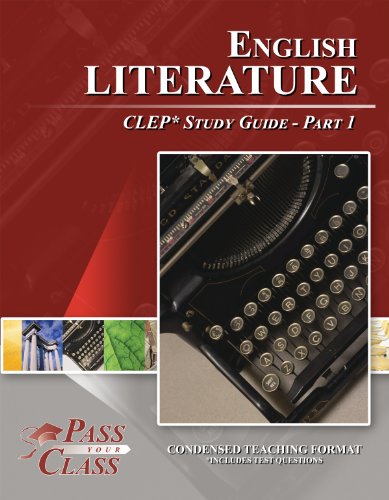 English Literature CLEP Test Study Guide - Pass Your Class - Part 1
